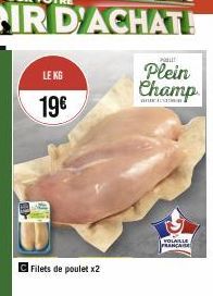 LE KG  19€  Filets de poulet x2  Pat  Plein Champ  VOLAILLE  FRANÇAISE 