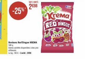 SOIT L'UNITÉ:  2698 -25%  Bonbons Red Dingue KREMA 580 g Autres variétés disponibles à des prix différents  Lekg: 514-L'unité:3€98  Krema RED DINGLE 