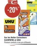 -20%  uhu  cléopâtre  uhu correction  cleopatre 