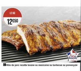 LE KG  12€50  Ribs de porc recette texane ou mexicaine ou barbecue ou provençale  FRANÇAIS 