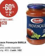 -60% 2⁹"  SOIT PAR 2 L'UNITÉ:  Sauce Provençale BARILLA 400 g  Autres variétés disponibles Lekg: 4655-L'unité: 1682 