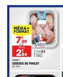 MÉGA+ FORMAT  709  25 S  284 FRANCE  CORRIL CUISSES DE POULET Rut. 5034  DHE  VOLAILLE FRANÇAISE  