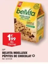 199  25  lu  belvita  moelleux software  col  inelor  lu  belvita moelleux pépites de chocolat  at 5014126 