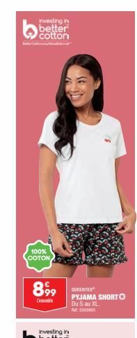 Investing in better cotton  100% COTON  899  L'emble  QUEENTEX PYJAMA SHORTⒸ Du S au XL et soos  