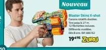 nouveau  blaster skins x-shot canons dobles  tej 27  12 facettes inclu different ma  162  19** zuru 