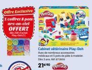 offre Exclusive 1 coffret & pots arc-en-ciel OFFERT  25 Play-Do  ===  Stati  Cabinet vétérinaire Play-Doh  Avec de nombr  madcast Spots de pàd 30  210D 