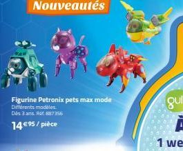 Figurine Petronix pets max mode  Différents modèles. Dès 3 ans, Ret 887356  14 €95/pièce 
