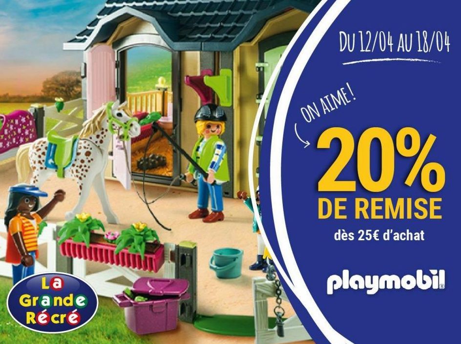La Grande Récré  Dood  DU 12/04 AU 18/04  ON AIME!  20%  DE REMISE  dès 25€ d'achat  playmobil  