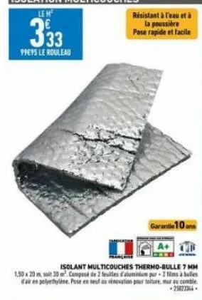 résistant à l'eau et à la poussière pose rapide et facile  isolant multicouches thermo-bulle 7 mm 1,50 x 20 m salt 30 m². composé de 2 feuilles d'aluminium pur-2 mims à bulles dair en polyethylene. pe