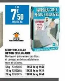 750  1458 leg  mortier-colle beton cellulaire montage et jointaiement des blocs et carreaux en beton cellulaire en murs et cloisons 5kg 92022685 10 kg 12022686 25 kg 92012425  7650 kg 1650 1135 l kg 1