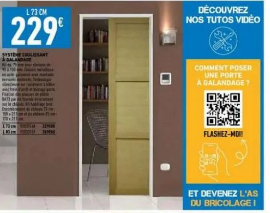 l73 cm  229€  systeme coulissant a galandage  kit p. 75 mm  cl  953 100 chi tallique macier  e prestants  nervants enlaces technologie  siecie  avec la fation  turdement à billes  mit et miocape parte