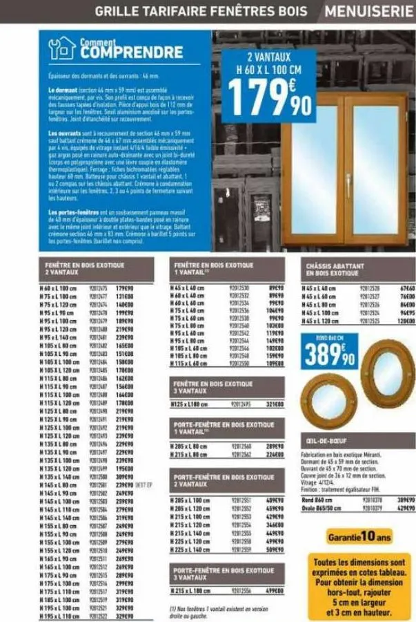 grille tarifaire fenêtres bois menuiserie  to comprendre  fpaisseur des dormants et des avants:46 mm  le dormant section 44 mm 59 mm) est assemble mécaniquement, par vis. son profil est conca de l  de