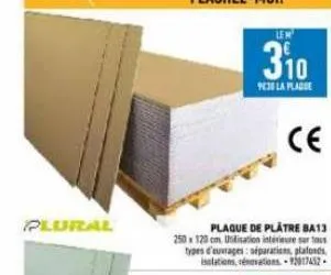 plural  ce  plaque de plâtre ba13  250x120 cm utilisation intérieure sur tous types d'ouvrages: séparations, plafonds isolations, rénovations 2017452-