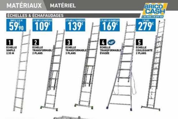 MATÉRIAUX MATÉRIEL  ÉCHELLES & ÉCHAFAUDAGES  SIMPLE 1.55 M  2 PLANS 18 BARREAU  59% 109  ECHELLE SIMPLE 2,55 M  2  ECHELLE TRANSFORMABL 2 PLANS  PLANS X BARREALT  139⁰  3  ÉCHELLE TRANSFORMABLE 3 PLAN