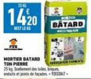 MORTIER BATARD  TON PIERRE  25 kg Soetement des tales, trip enduits et joints de façades-12033847- WORTIER  BATARD  MELLITENA 