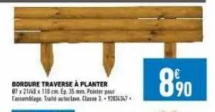 bordure traverse à planter 87x21/40 x 110 cm ep. 35 mm. pointer pour  tassemblage trainé autoclave. classe 3-92834347- 890 