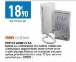 030 senting!  PORTIER AUDIO 2 FILS  Distance max. combinéiplatine 50 m Combiné 1 mélodie avec alimentation par adaptateur fourni, bouton ouverture ser augiche electrique. Platine de rue en aluminium, 