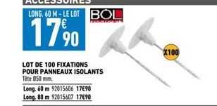 17⁹0  90  LOT DE 100 FIXATIONS POUR PANNEAUX ISOLANTS Tête 850 mm.  X100 