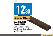 12:30  Garantie 10 ans  LAMBOURDE COMPOSITE  Dim. L 200 x 15 cm.  Ép. 30 mm. Coloris teck.  - 92012199. 