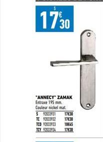 "ANNECY" ZAMAK Entraxe 195 mm.  Couleur nickel mat. S 92033931 17€30  TC 92033932  17630  TCD 92033933 