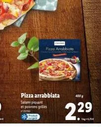 produt  heims  pizza arrabbiata  pizza arrabbiata salami piquant et poivrons grillés  25790  400g  229  tag=573€ 