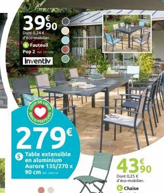 M  3990  Dont 0,24 € d'éco-mobilier.  Fauteuil  Pop 201 inventiv  COUP  COEUR  279€  Table extensible en aluminium Aurore 135/270 x 90 cm 