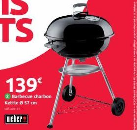 139€  2 Barbecue charbon Kettle Ø 57 cm  weber 