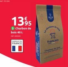 1395  3 Charbon de bois 40 L  Ral 600360  FABRIQUE EN FRANCE  Bhandaskan sa pana  CLA  7.  SELER  charbon de b  français  Charbon de bol 