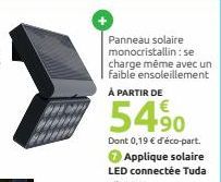 Panneau solaire monocristallin: se charge même avec un faible ensoleillement À PARTIR DE  54%  Dont 0,19 € d'éco-part. Applique solaire LED connectée Tuda Ref.640263 