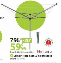 799-20  5995  Dont 0,48 € d'éco-mobilier. Obrabantia → Séchoir Topspinner 50 m d'étendage +  ancre 427140 