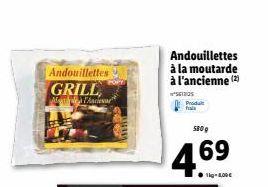 Andouillettes GRILL  Ma l'Ancie  Andouillettes à la moutarde à l'ancienne (2)  41205  580g  4.69  -ROC 