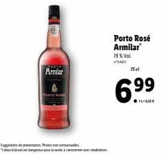 armilar  porto rore  d'alcool pour la sarà commodation  porto rosé armilar 19% vol. 54611  75 cl  6.9⁹9 