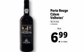 VELHOTES  CALEN  Porto Rouge Cálem Velhotes  19,5% Vol. n901990  75 dl  6.9⁹⁹  99 