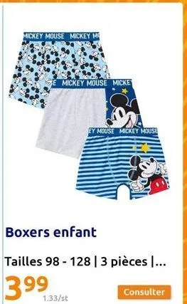 mickey mouse mickey m  mickey mouse mickey  boxers enfant  tailles 98 - 128 | 3 pièces |...  1.33/st  ey mouse mickey mouse  consulter 