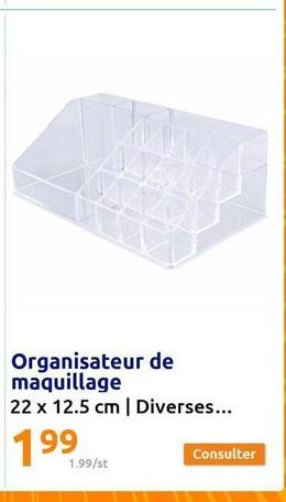 Organisateur de maquillage  22 x 12.5 cm | Diverses...  1.99/st  Consulter 