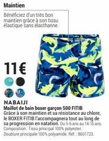 Maintien  Bénéficiez d'un très bon maintien grâce à son tissu élastique sans élasthanne  11€  NABAIJI Maillot de bain boxer garçon 500 FITIB Grâce à son maintien et sa résistance au chlore, le BOXER F