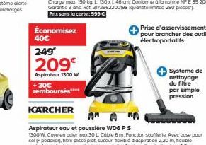 KARCHER  Prise d'asservissement pour brancher des outils électroportatifs  Système de nettoyage du filtre par simple pression 