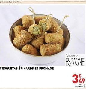 parece  CROQUETAS ÉPINARDS ET FROMAGE  Elaborées en  ESPAGNE  349  11 