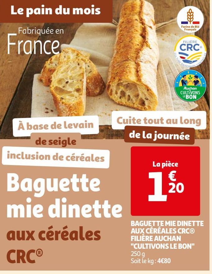  BAGUETTE MIE DINETTE AUX CÉRÉALES CRC® FILIÈRE AUCHAN "CULTIVONS LE BON"