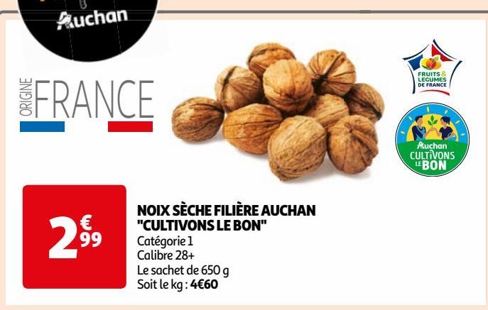  NOIX SÈCHE FILIÈRE AUCHAN "CULTIVONS LE BON"