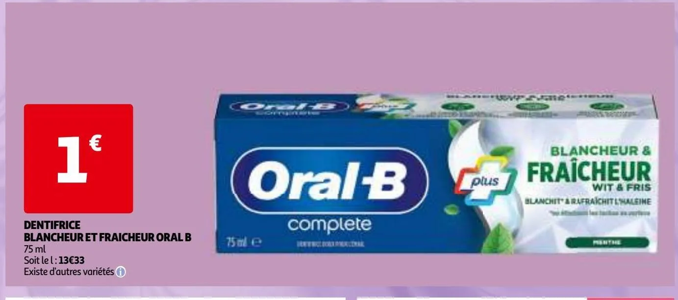dentifrice  blancheur et fraicheur oral b