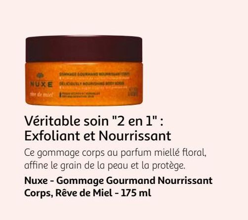 Véritable soin "2 en 1" : Exfoliant et Nourrissant Nuxe - Gommage Gourmand Nourrissant Corps, Rêve de Miel - 175 ml