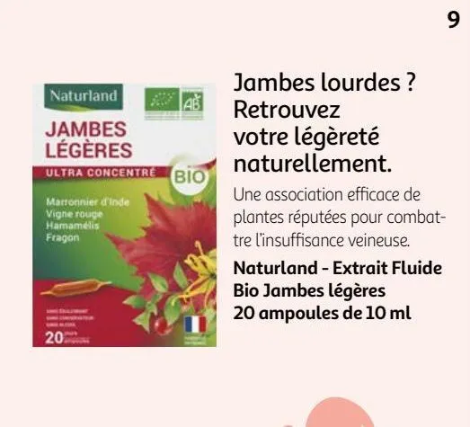 jambes lourdes ? retrouvez votre légèreté naturellement. naturland - extrait fluide bio jambes légères 20 ampoules de 10 ml