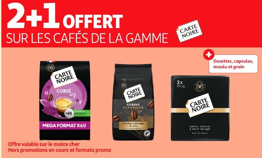 SUR LES CAFÉS DE LA GAMME CARTE NOIR