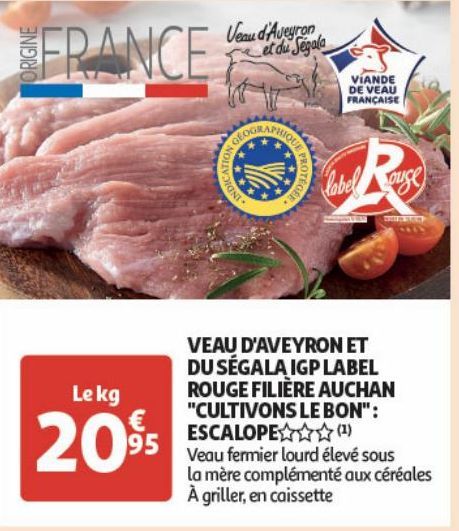 VEAU D'AVEYRON ET DU SEGALA IGP LABEL ROUGE FILIERE AUCHAN "CULTIVONS LE BON" ESCALOPE