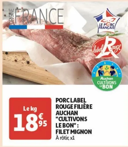 porc label rouge filiere auchan "cultivons le bon": filet mignon