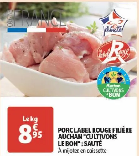 porc label rouge filiere auchan "cultivons le bon": saute