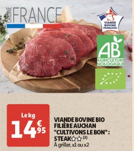 VIANDE BOVINE BIO FILIERE AUCHAN "CULTIVONS LE BON": STEAK