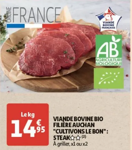 viande bovine bio filiere auchan "cultivons le bon": steak