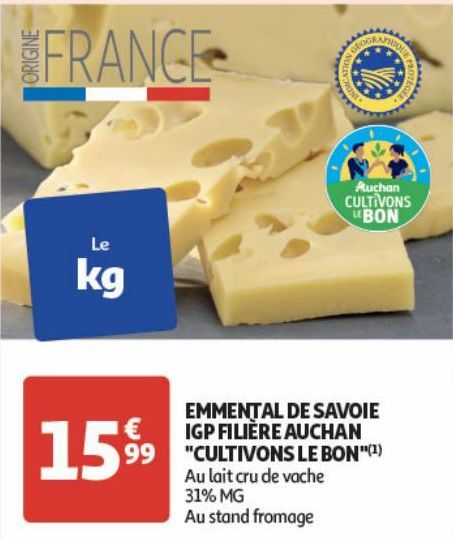 EMMENTAL DE SAVOIE IGP FILIERE AUCHAN " CULTIVONS LE BON"